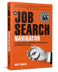 The Job Search Navigator An Expert’s Guide to Getting Hired, Surviving Layoffs, and Building Your Career